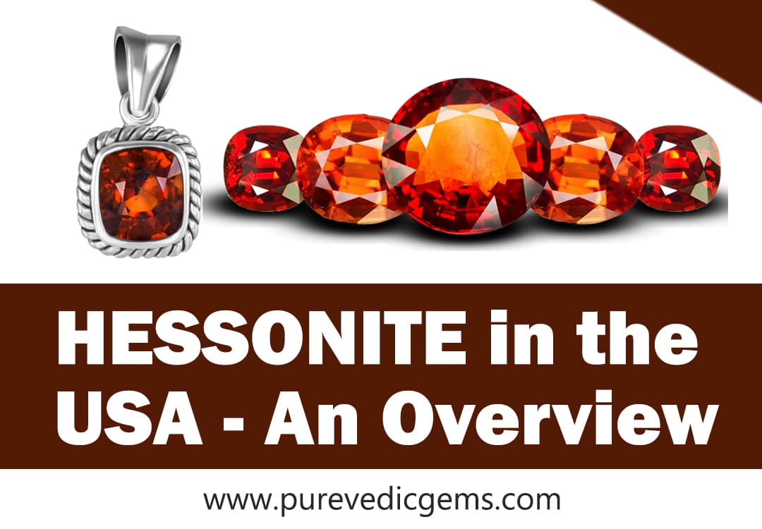 Hessonite in the USA - An Overview